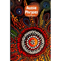 Aussie Phrases: Guide to Australian Slang, Lingo and Expressions. - Paperback