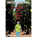 Unconditional: The Extraordinary Life of an Ordinary Man - Paperback