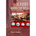 Slavery behind the Wall: An Archaeology of a Cuban Coffee Plantation - Paperback