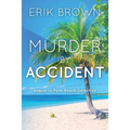 Murder By Accident: Sequel to Palm Beach Detective - Paperback