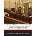 Cultural Affiliation and Lineal Descent of Chumash Peoples in the Channel Islands and the Santa Monica Mountains, Final Report, Vol. 1 - Paperback