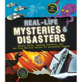 Real-Life Mysteries & Disasters: Deadly Facts, Amazing Evidence, and the True Stories Behind 22 Incredible Events - Hardcover