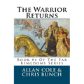 The Warrior Returns: Book #4 Of The Far Kingdoms Series - Paperback