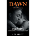Dawn, the Doorway: Parenting Differently-Abled Children - Hardcover
