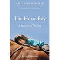 The Horse Boy: A Memoir of Healing - Paperback