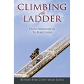 Climbing the Ladder: From Firefighter to Fire Chief - Paperback
