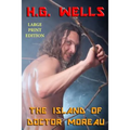 The Island of Doctor Moreau - Large Print Edition - Paperback
