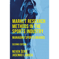 Market Research Methods in the Sports Industry: Managing Sports Brands - Hardcover