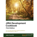 JIRA Development Cookbook - Third Edition - Paperback