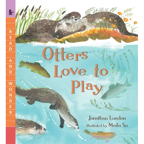 Otters Love to Play: Read and Wonder - Paperback