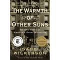 The Warmth of Other Suns: The Epic Story of America's Great Migration - Paperback