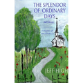The Splendor Of Ordinary Days. 2nd Edition: A Novel of Watervalley - Paperback