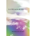La Vie Sans Roue: Act IV of Down in Front Epicycle - Paperback