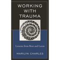 Working with Trauma: Lessons from Bion and Lacan - Paperback