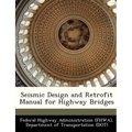 Seismic Design and Retrofit Manual for Highway Bridges - Paperback