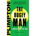 The Bogey Man: A Month on the PGA Tour - Hardcover