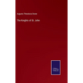 The Knights of St. John - Hardcover