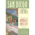 San Diego in the 1930s: The WPA Guide to America's Finest City - Paperback