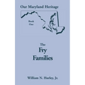 Our Maryland Heritage, Book 1: The Fry Families - Paperback