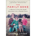 The Family Gene: A Mission to Turn My Deadly Inheritance Into a Hopeful Future - Paperback