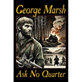 Ask No Quarter - Paperback