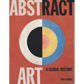Abstract Art: A Global History - Paperback