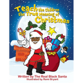 Teach the Children the True Meaning of Christmas - Paperback