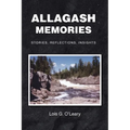 Allagash Memories: Stories, Reflections, Insights - Paperback