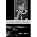 Democratic Dialogue in Education: Troubling Speech, Disturbing Silence - Paperback