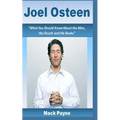 Joel Osteen: What you should know about the man, his church and his books - Paperback