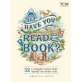 But Have You Read the Book?: 52 Literary Gems That Inspired Our Favorite Films - Hardcover