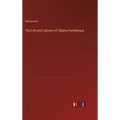 The Life and Labours of Albany Fonblanque - Hardcover