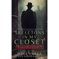 Skeletons in my Closet: 101 Life Lessons From a Homicide Detective - Hardcover