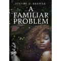 A Familiar Problem - Hardcover