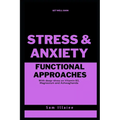 Functional Approaches to Stress and Anxiety - Paperback