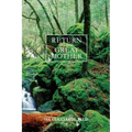Return to the Great Mother - Paperback