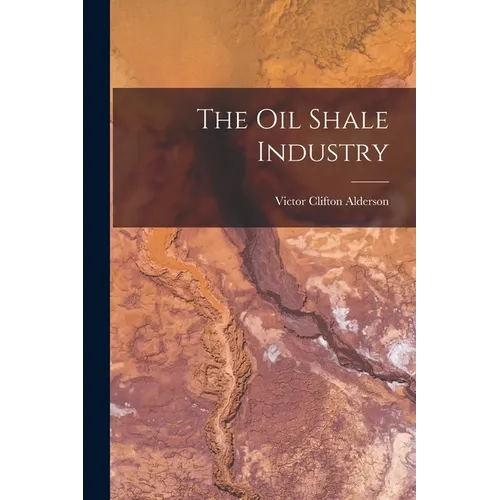The Oil Shale Industry - Paperback