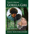 Tales from Gorilla Girl: The Magic and Mystery of My Life with Animals - Paperback