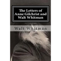 The Letters of Anne Gilchrist and Walt Whitman - Paperback