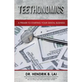 Teethonomics: A Primer to Starting Your Dental Business - Paperback