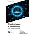 AI and Deep Learning in Biometric Security: Trends, Potential, and Challenges - Paperback