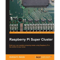 Raspberry Pi Super Cluster - Paperback