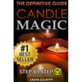 Candle Magic: The Definitive Guide (Simple, Quick, Easy but Powerfull Spells for Every Purpose and Ritual - Paperback