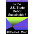 Is the U.S. Trade Deficit Sustainable? - Paperback