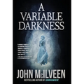 A Variable Darkness: 13 Tales - Hardcover