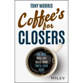 Coffee's for Closers: The Best Real Life Sales Book You'll Ever Read - Hardcover