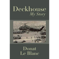 Deckhouse: My Story - Paperback