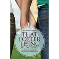 That Foster Thing Study Guide: Guiding Young Women Through the Game of Love - Paperback
