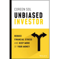 Unbiased Investor: Reduce Financial Stress and Keep More of Your Money - Hardcover
