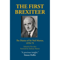 The First Brexiteer: The Diaries of Sir Neil Marten, 1970 - 79 - Paperback